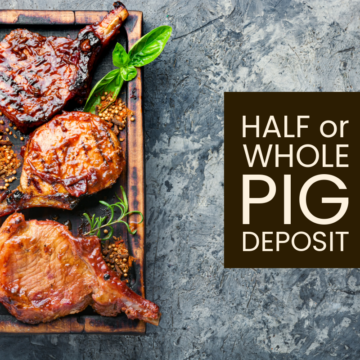 Dalew Farms Pasture Raised Pork-Half or Whole  Freezer Order DEPOSIT (Customizable)